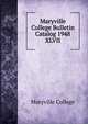 Maryville College Bulletin Catalog 1948. XLVII, Maryville College 