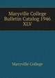 Maryville College Bulletin Catalog 1946. XLV, Maryville College 