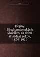 Dejiny Binghamtonskych Slovakov za dobu styridsat rokov, 1879-1919, Maz?r, Imrich,Slovak League of America. Local Branch No. 104 