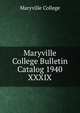 Maryville College Bulletin Catalog 1940. XXXIX, Maryville College 