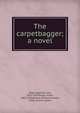 The carpetbagger; a novel, Read Opie Percival 
