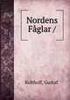 Nordens Faglar /, Kolthoff, Gustaf. 