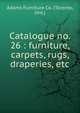 Catalogue no. 26 : furniture, carpets, rugs, draperies, etc., Adams Furniture Co. (Toronto, Ont.) 