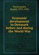 Economic development in Denmark before and during the World War, Westergaard, Harald, 1853-1936 