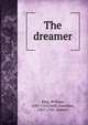 The dreamer, King, William, 1685-1763,Swift, Jonathan, 1667-1745. Answer 