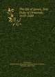 The life of James, first Duke of Ormonde, 1610-1688. 2, Burghclere, Winifred Anne Henrietta Christina Herbert Gardner, Baroness, 1864-1933 