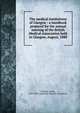 The medical institutions of Glasgow : a handbook prepared for the annual meeting of the British Medical Association held in Glasgow, August, 1888, Christie, James, 1829-1892. ed,British Medical Association 