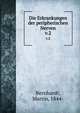Die Erkrankungen der peripherischen Nerven. v.2, Bernhardt, Martin, 1844- 