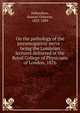 On the pathology of the pneumogastric nerve : being the Lumleian lectures delivered at the Royal College of Physicians of London, 1876, Habershon, Samuel Osborne, 1825-1889 