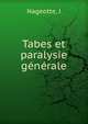 Tabes et paralysie generale, J. Nageotte 