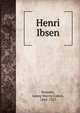 Henri Ibsen, Brandes Georg Morris 