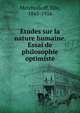 Etudes sur la nature humaine. Essai de philosophie optimiste, Metchnikoff, Elie, 1845-1916 