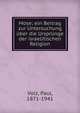 Mose; ein Beitrag zur Untersuchung ?ber die Urspr?nge der israelitischen Religion, Volz, Paul, 1871-1941 