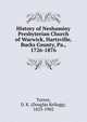 History of Neshaminy Presbyterian Church of Warwick, Hartsville, Bucks County, Pa., 1726-1876, Turner, D. K. (Douglas Kellogg), 1823-1902 