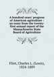 A hundred years' progress of American agriculture : an essay from the twenty-first annual report of the Massachusetts State Board of Agriculture, Flint, Charles L. (Louis), 1824-1889 