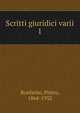 Scritti giuridici varii. 1, Bonfante, Pietro, 1864-1932 