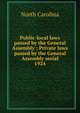 Public-local laws passed by the General Assembly ; Private laws passed by the General Assembly serial. 1924, North Carolina 