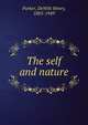 The self and nature, Parker, DeWitt Henry, 1885-1949 