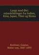 Langt mod ?st; rejseskildringer fra Indien, Kina, Japan, Tibet og Birma, Kreitner, Gustav, Ritter von, 1847-1893 