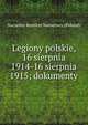 Legiony polskie, 16 sierpnia 1914-16 sierpnia 1915; dokumenty, Naczelny Komitet Narodowy (Poland) 