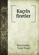 Kacrln firetler, Ke?ecizade, 'Izzat Fu'ad 