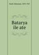 Batarya ile ate, Nazif, S?leyman, 1870-1927 