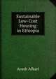 Sustainable Low-Cost Housing in Ethiopia, Arash Afkari 