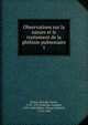 Observations sur la nature et le traitement de la phthisie pulmonaire. 1, Portal, Antoine, baron, 1742-1832,Federigo, Gaspare, 1769-1840,M?hry, Georg Friedrich, 1774-1848 