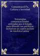 "Estrategias comunicacionales utilizadas por el Estado para difundir sus pol?­ticas inclusivas en cuatro pa?­ses de Am?rica Latina", Comunicaci??n, Cultura y Sociedad 