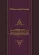 U.s. Infantry Tactics For The Instruction, Exercise, And Manuvres Of The United States Infantry, Including Infantry Of The Line, Light Infantry, And Riflemen. Volume 1-2 c.1, William Joseph Hardee 