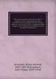 The prose writers of America. With a survey of the intellectual history, condition, and prospects of the country. New ed., rev. & enl., with a supplementary essay on the intellectual prospects and condition of America, Griswold Rufus W 