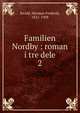 Familien Nordby : roman i tre dele. 2, Ewald, Herman Frederik, 1821-1908 