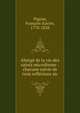 Abr?g? de la vie des saints microforme : chacune suivie de trois refl?xions sic, Pigeon, Fran?ois-Xavier, 1778-1838 