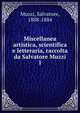 Miscellanea artistica, scientifica e letteraria, raccolta da Salvatore Muzzi. 1, Muzzi, Salvatore, 1808-1884 