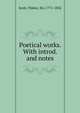Poetical works. With introd. and notes, Scott, Walter, Sir, 1771-1832 