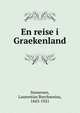 En reise i Graekenland, Stenersen, Laurentius Borchsenius, 1843-1921 