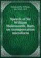 Speech of Sir William Molesworth, Bart. on transportation microform, Molesworth, William, Sir, 1810-1855 