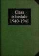 Class schedule. 1940-1941, Brigham Young University,BYU Salt Lake Center,Brigham Young University. Division of Continuing Education 
