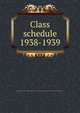 Class schedule. 1938-1939, Brigham Young University,BYU Salt Lake Center,Brigham Young University. Division of Continuing Education 