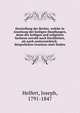 Darstellung der Rechte, welche in Ansehung der heiligen Handlungen, dann der heiligen und religiosen Sachenn sowohl nach Kirchlichen, als nach oesterreichisch-burgerlichen Gesetzen statt finden, Helfert, Joseph, 1791-1847 