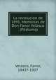 La revolucion de 1891. Memorias de Don Fanor Velasco . (P?stuma), Velasco, Fanor, 1843?-1907 