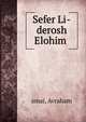 Sefer Li-derosh Elohim ., amai, Avraham 