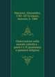 Osservazioni sulla morale cattolica : parte I e II (postuma) e pensieri religiosi, Alessandro Manzoni 