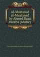 Al-Mustanad al-Muatanad by Ahmed Raza Barelvi (Arabic), Fazl-ur-Rasool Qadri and Ahmed Raza Qadri Barelvi 