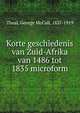 Korte geschiedenis van Zuid-Afrika van 1486 tot 1835 microform, Theal, George McCall 