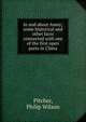 In and about Amoy; some historical and other facts connected with one of the first open ports in China, Pitcher, Philip Wilson 