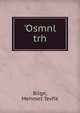 'Osmnl trh, Bilge, Mehmet Tevfik 
