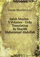 Sahih Muslim - 3 Volumes - Urdu Translation by Shaykh Muhammad Abdullah, Imam Muslim (r.a) 