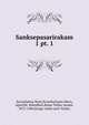 Sanksepasarirakam. 1 pt. 1, Sarvaj?atma Muni,Purushottama Misra, Agnichit. Subodhini,Rama Tirtha, Swami, 1873-1906,Ranga-natha astri Vaidya 