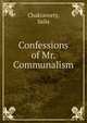 Confessions of Mr. Communalism, Chakravorty, Saila 